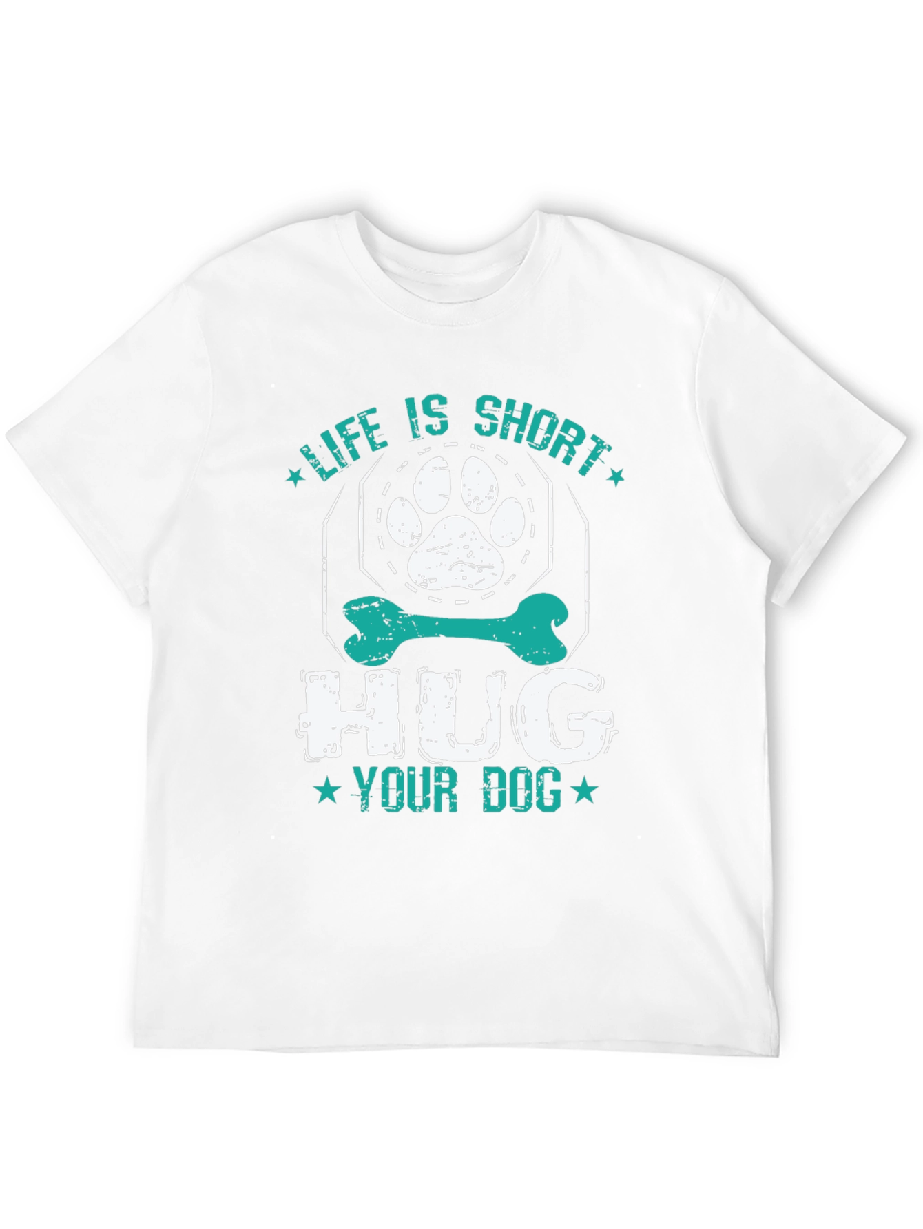 Life is Short Hug Your Dog T-Shirt