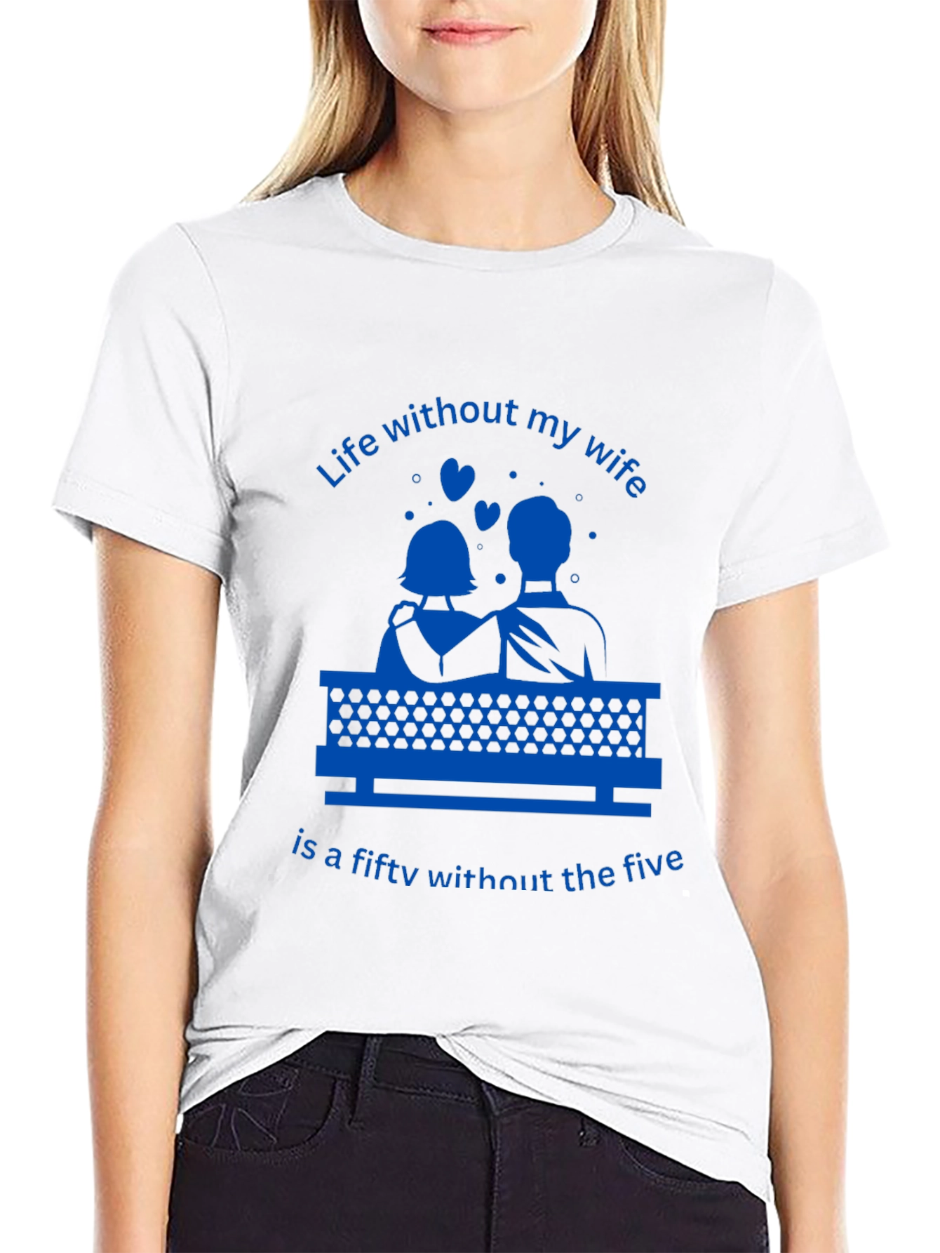 Life Without My Wife T-Shirt - Funny Anniversary Gift
