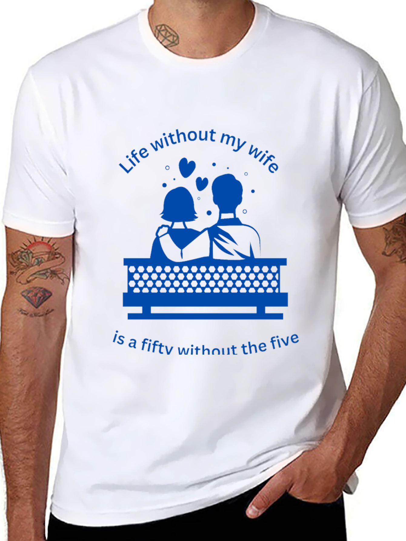 Life Without My Wife T-Shirt - Funny Anniversary Gift