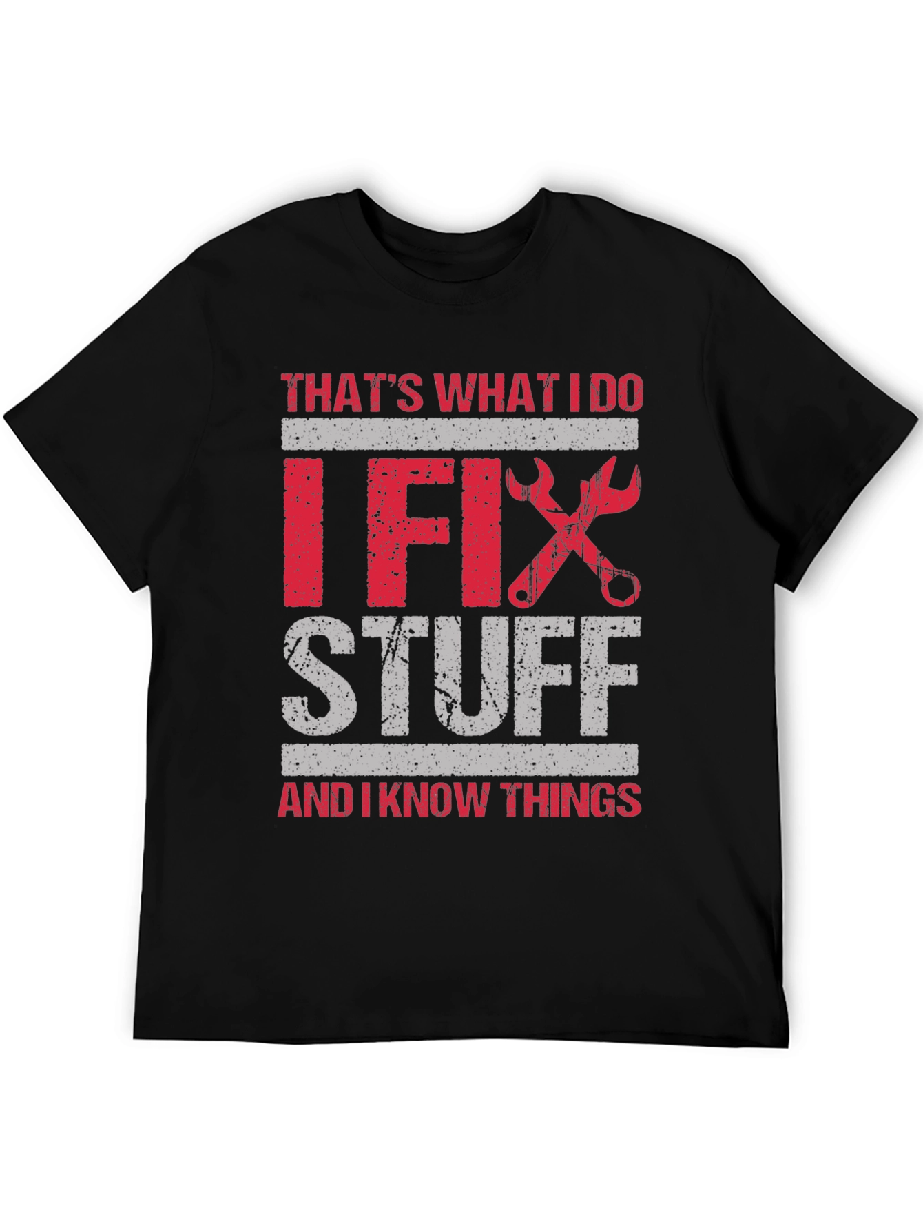 I Fix Stuff T-Shirt: Humorous Gift for Handyman