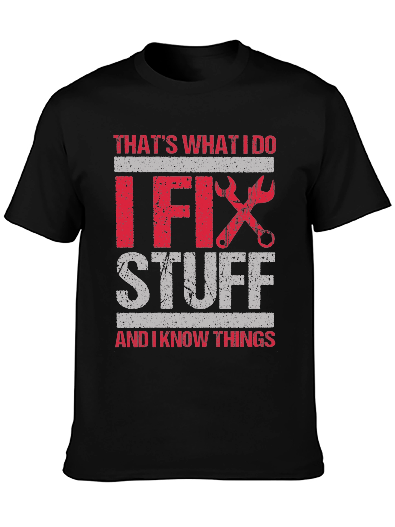 I Fix Stuff T-Shirt: Humorous Gift for Handyman