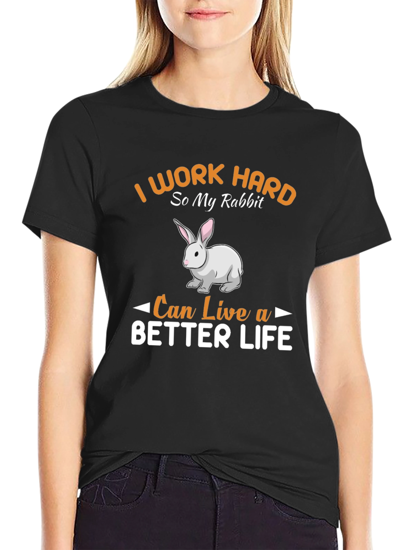Rabbit Lover T-Shirt - I Work Hard For My Rabbit