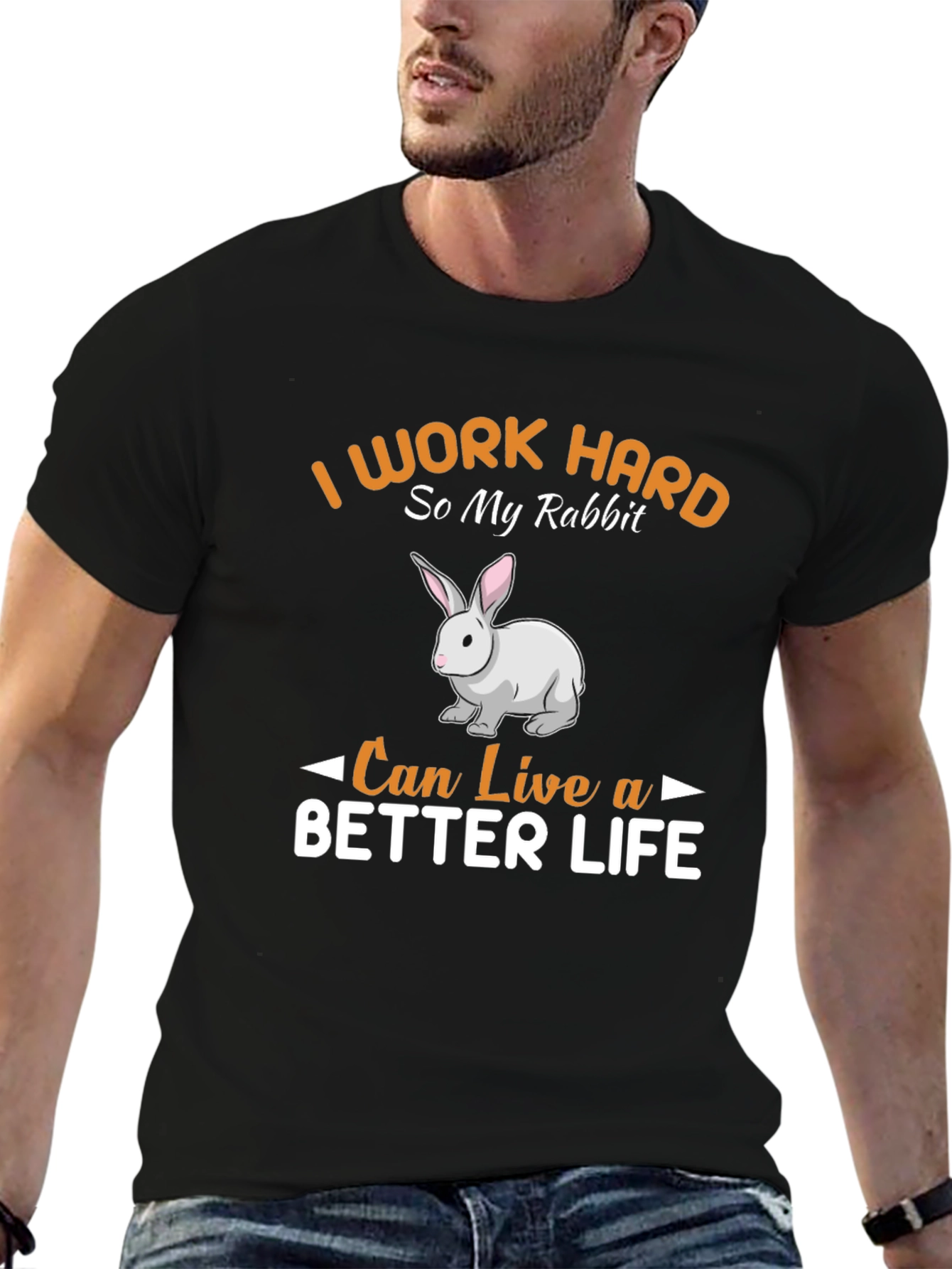 Rabbit Lover T-Shirt - I Work Hard For My Rabbit