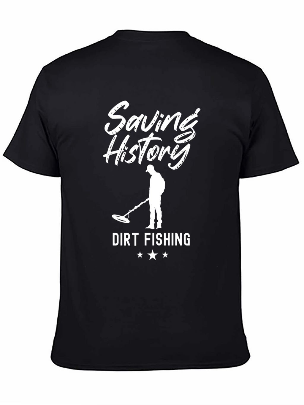 Saving History Dirt Fishing T-Shirt