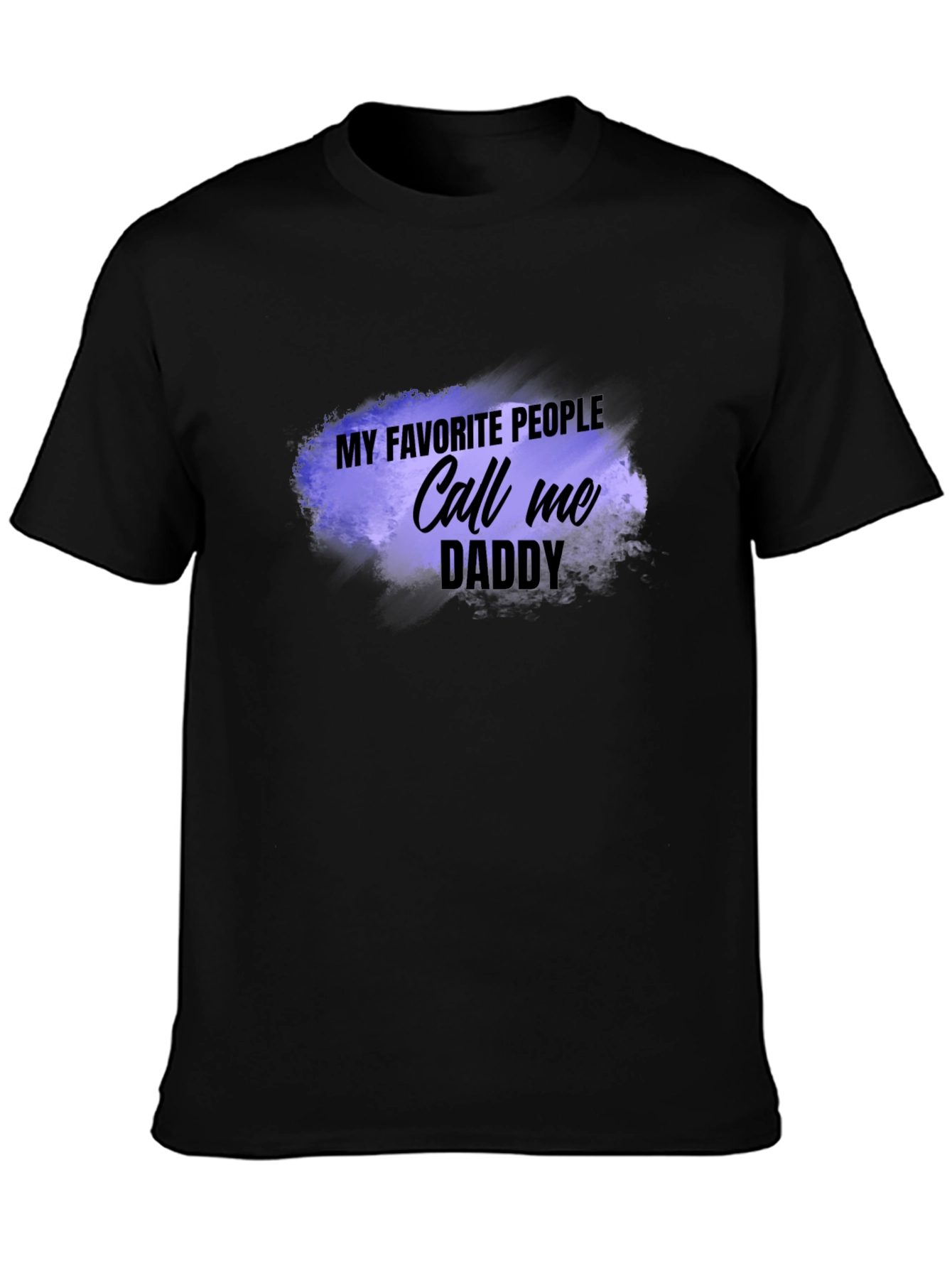 My Favorite People Call Me Daddy T-Shirt