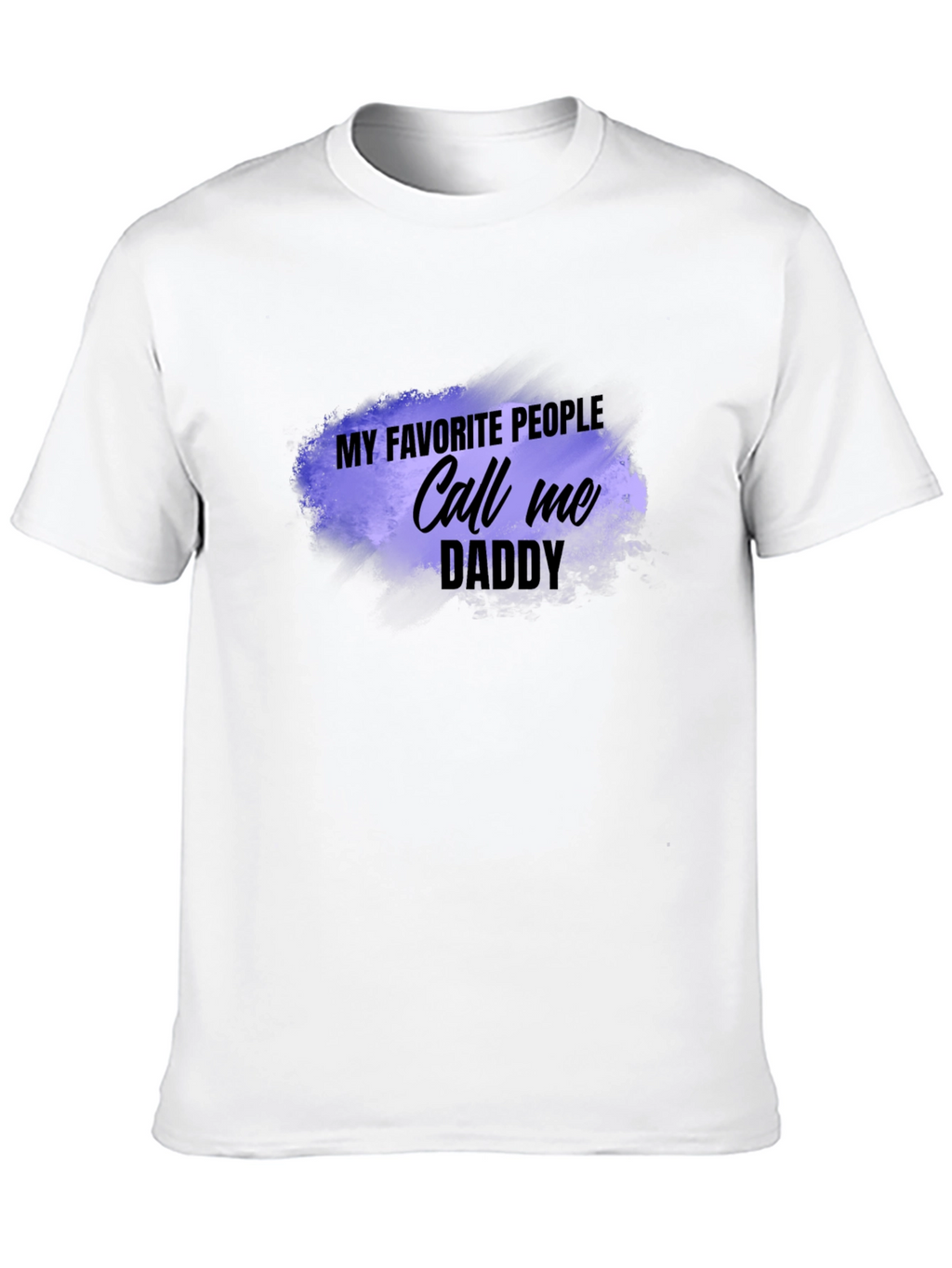 My Favorite People Call Me Daddy T-Shirt