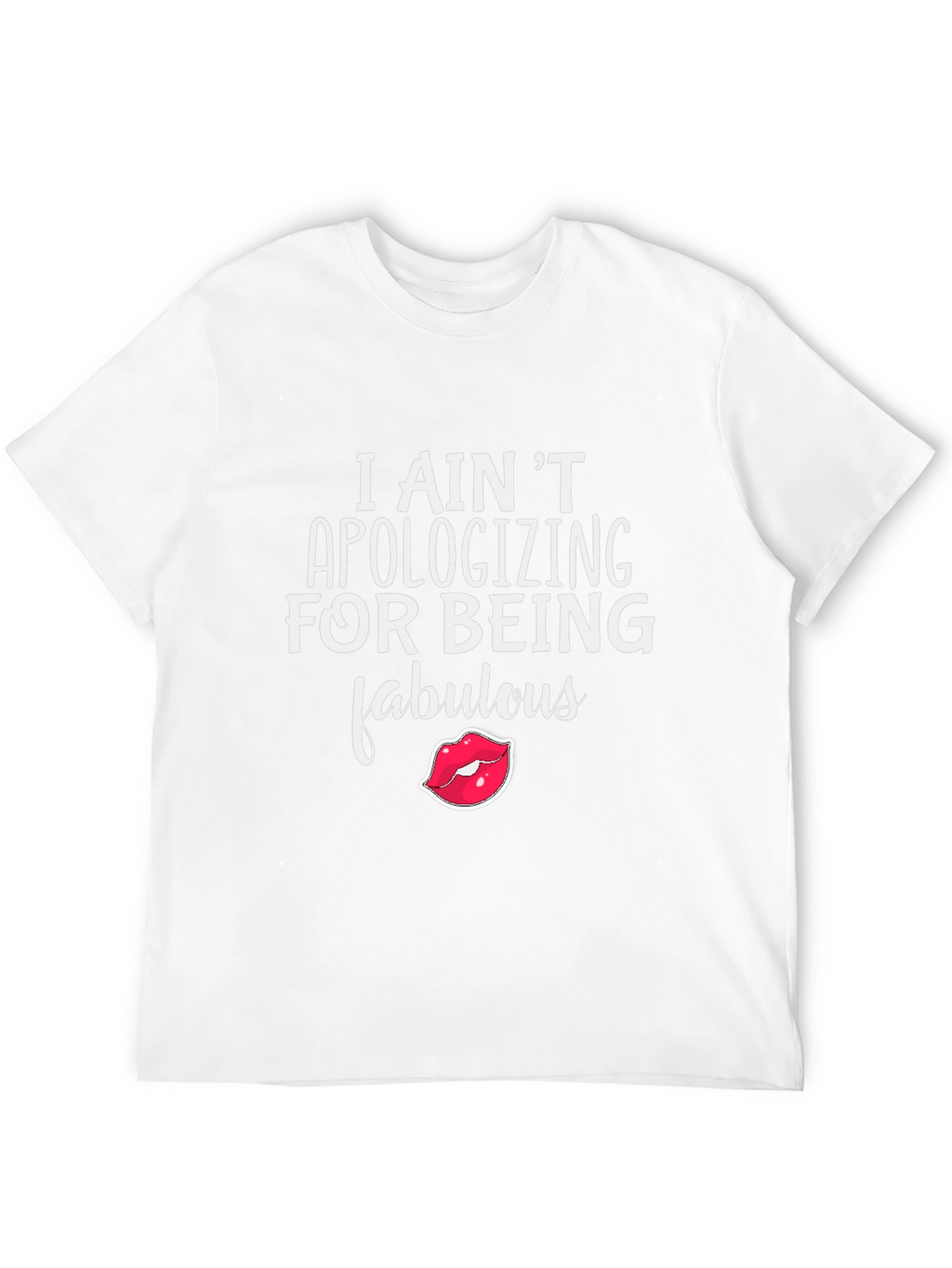 Fabulous Statement Tee - I Aint Apologizing!