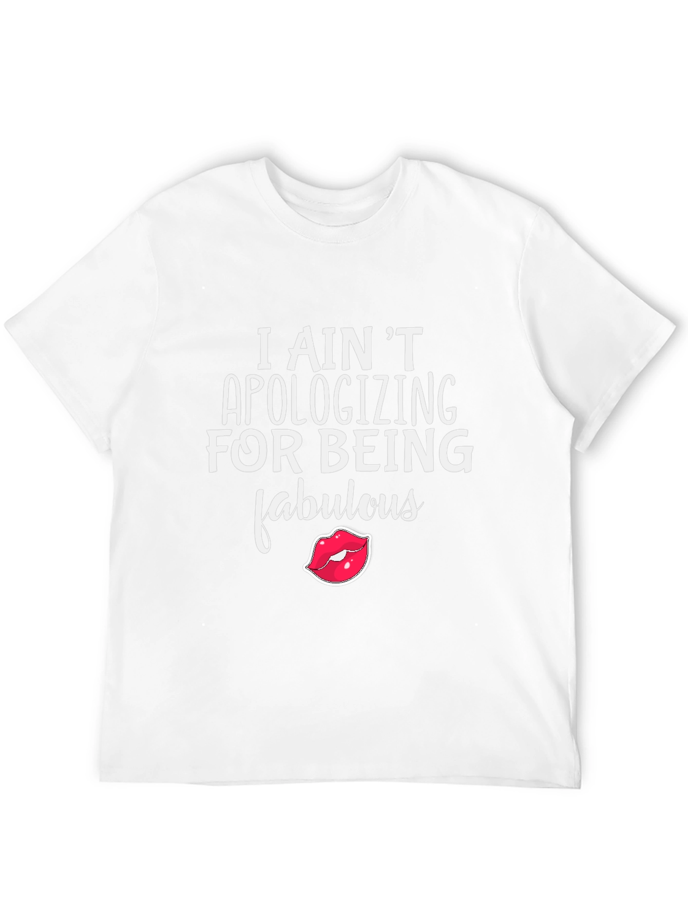 Fabulous Statement Tee - I Aint Apologizing!
