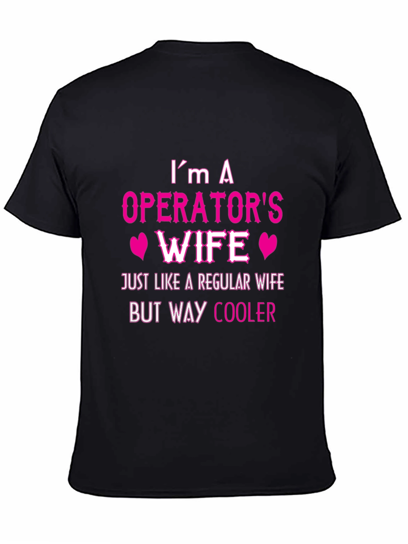 Operators Wife T-Shirt - Cool Wife Tee