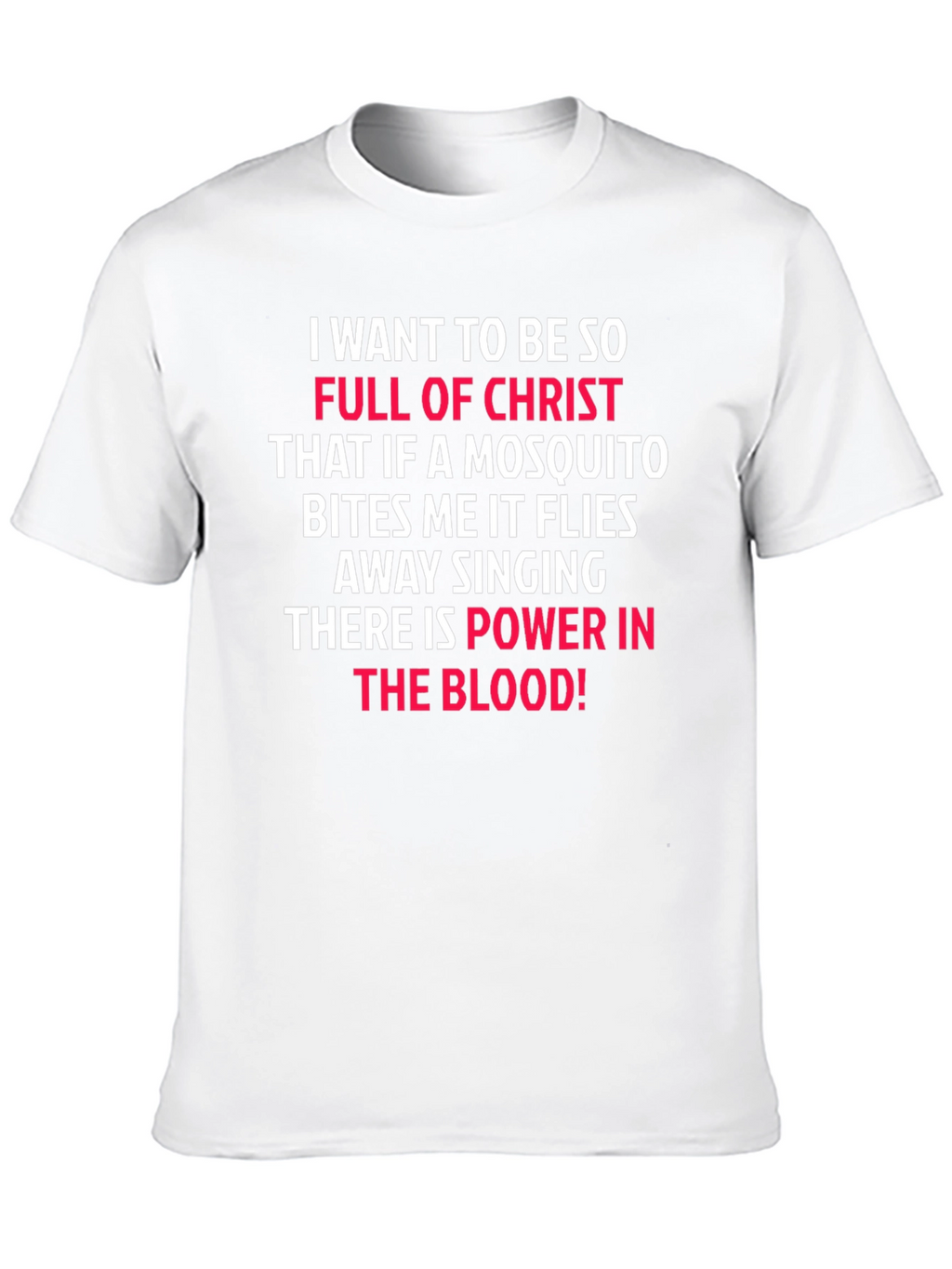 Christian T-Shirt: Mosquito Bites & Power in the Blood