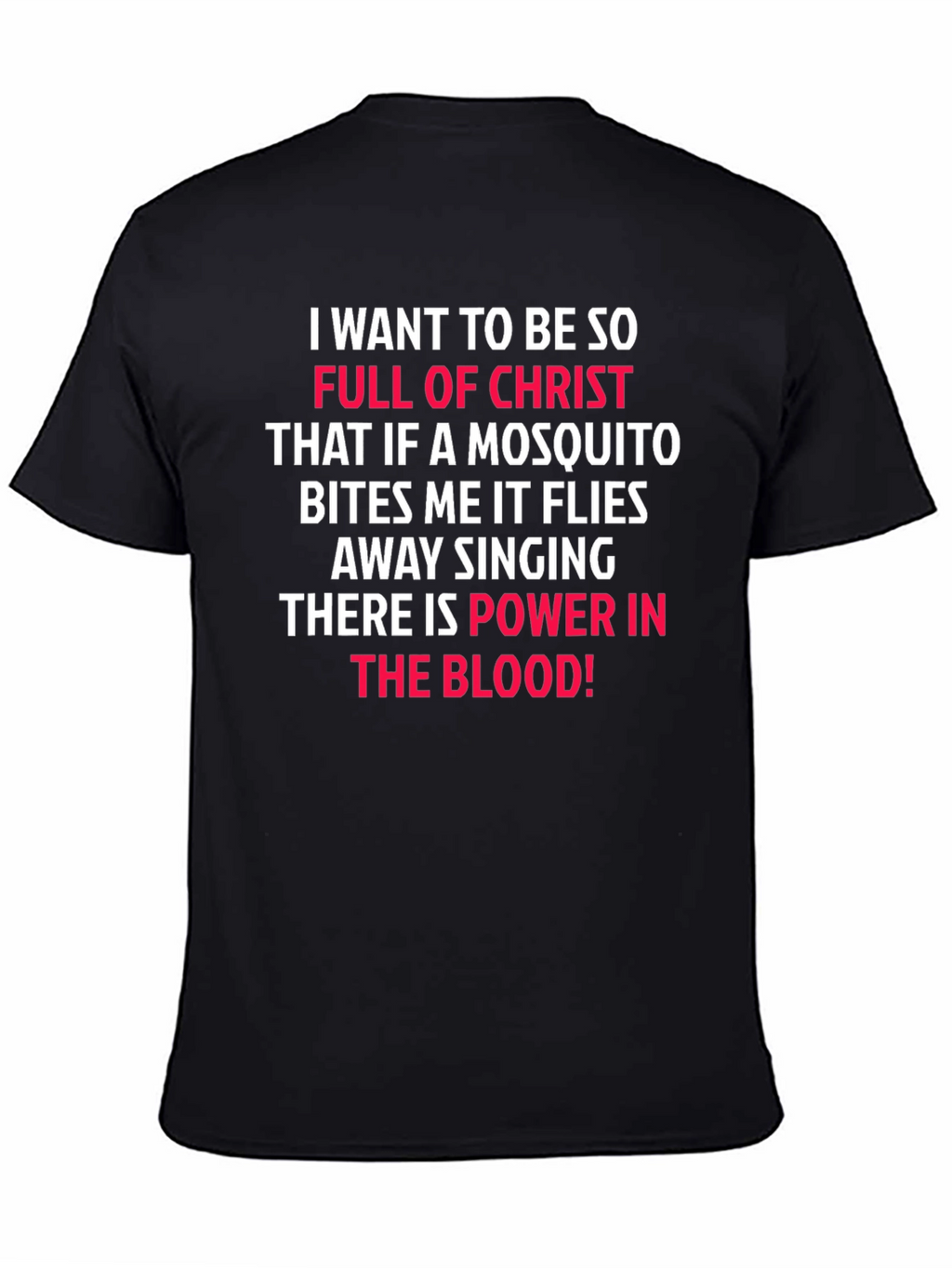 Christian T-Shirt: Mosquito Bites & Power in the Blood
