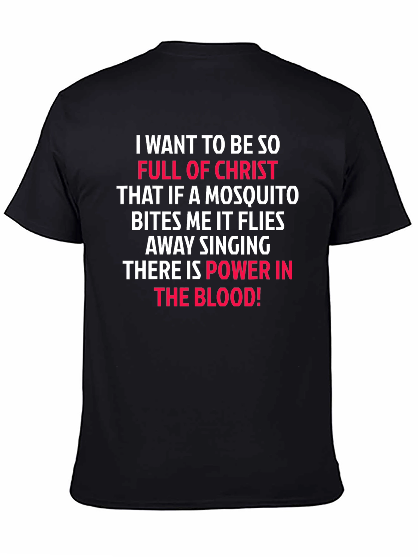 Christian T-Shirt: Mosquito Bites & Power in the Blood