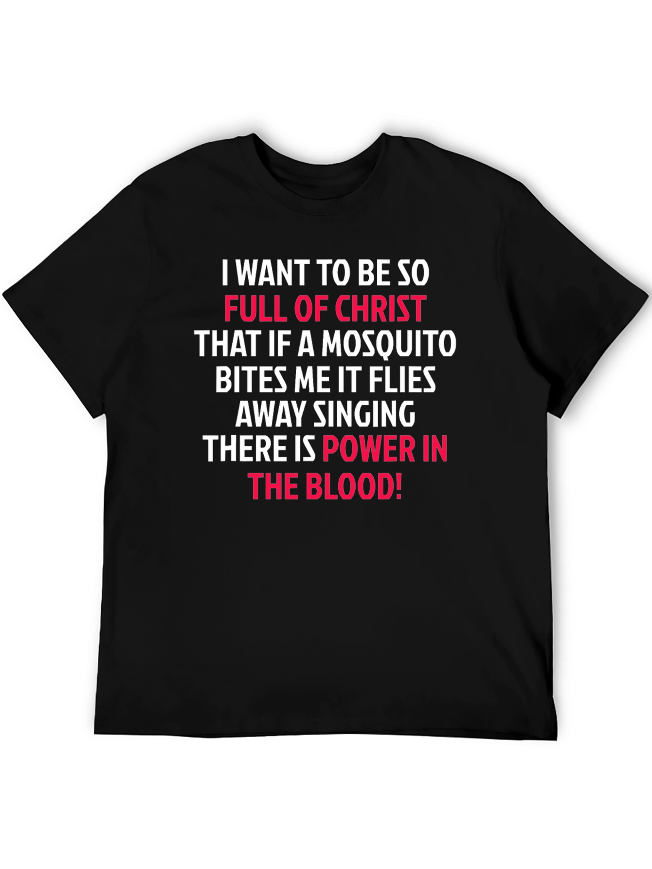 Christian T-Shirt: Mosquito Bites & Power in the Blood