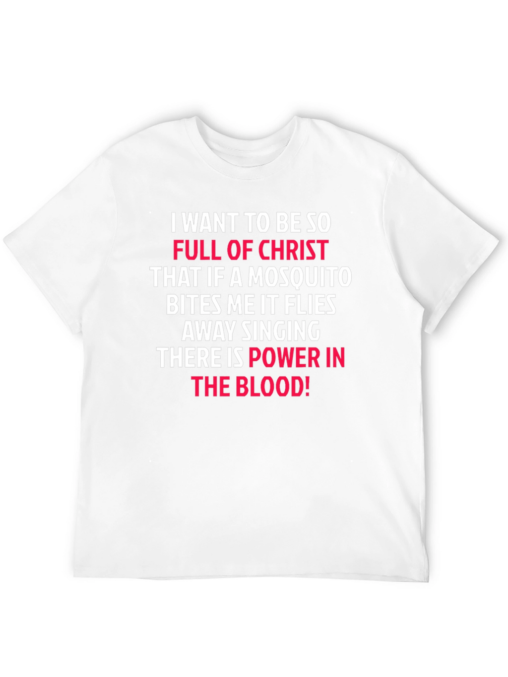 Christian T-Shirt: Mosquito Bites & Power in the Blood