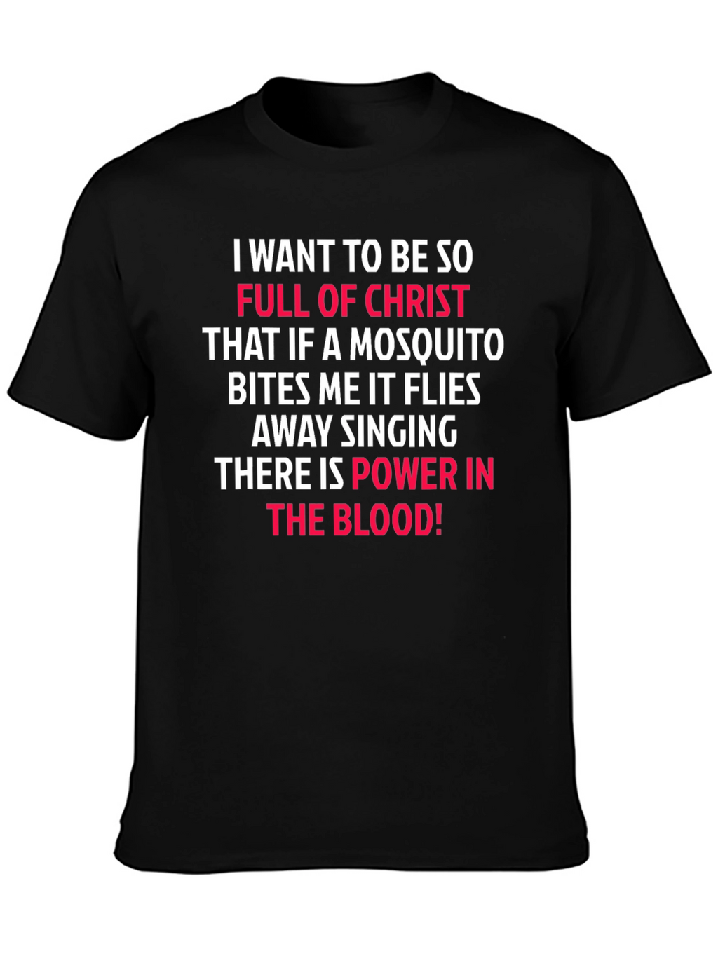 Christian T-Shirt: Mosquito Bites & Power in the Blood