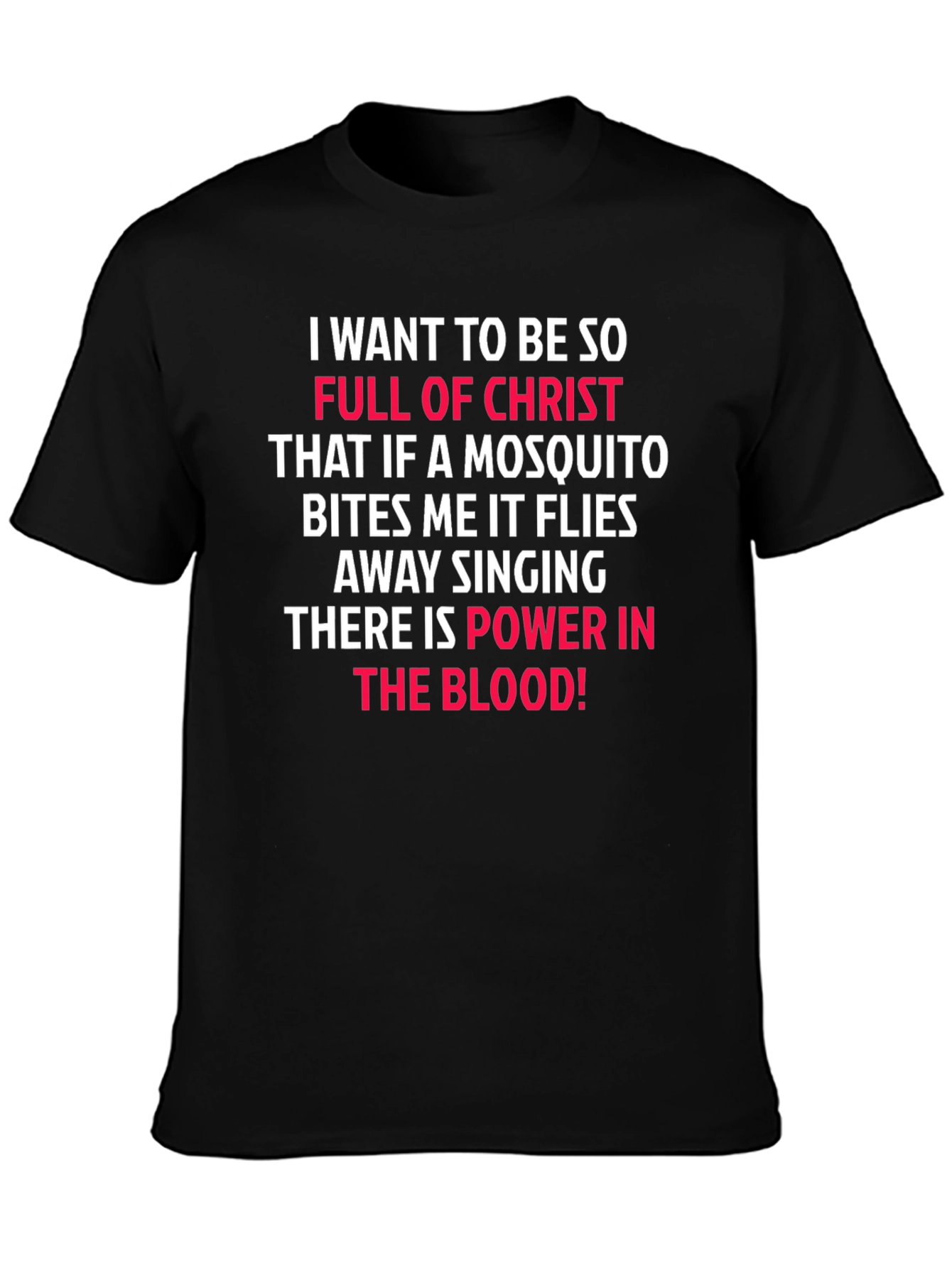 Christian T-Shirt: Mosquito Bites & Power in the Blood