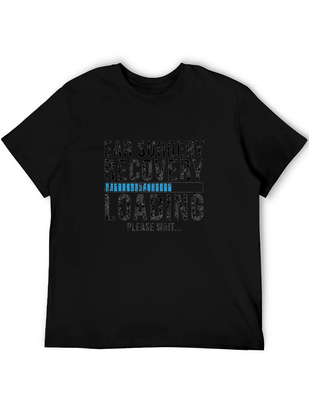 Ear Surgery Recovery Loading Graphic T-Shirt