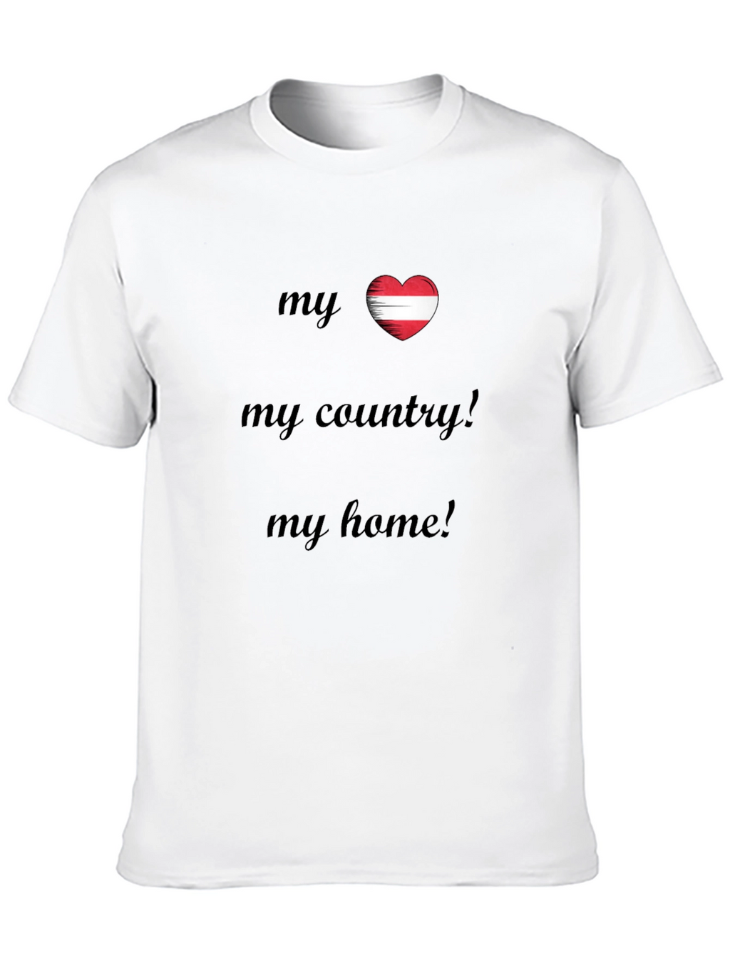 My Country My Home Austria Flag Heart T-Shirt