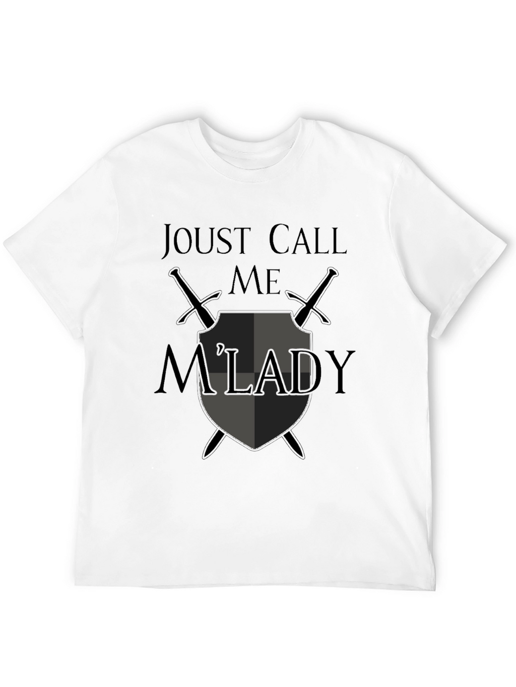 Joust Call Me MLady Graphic T-Shirt