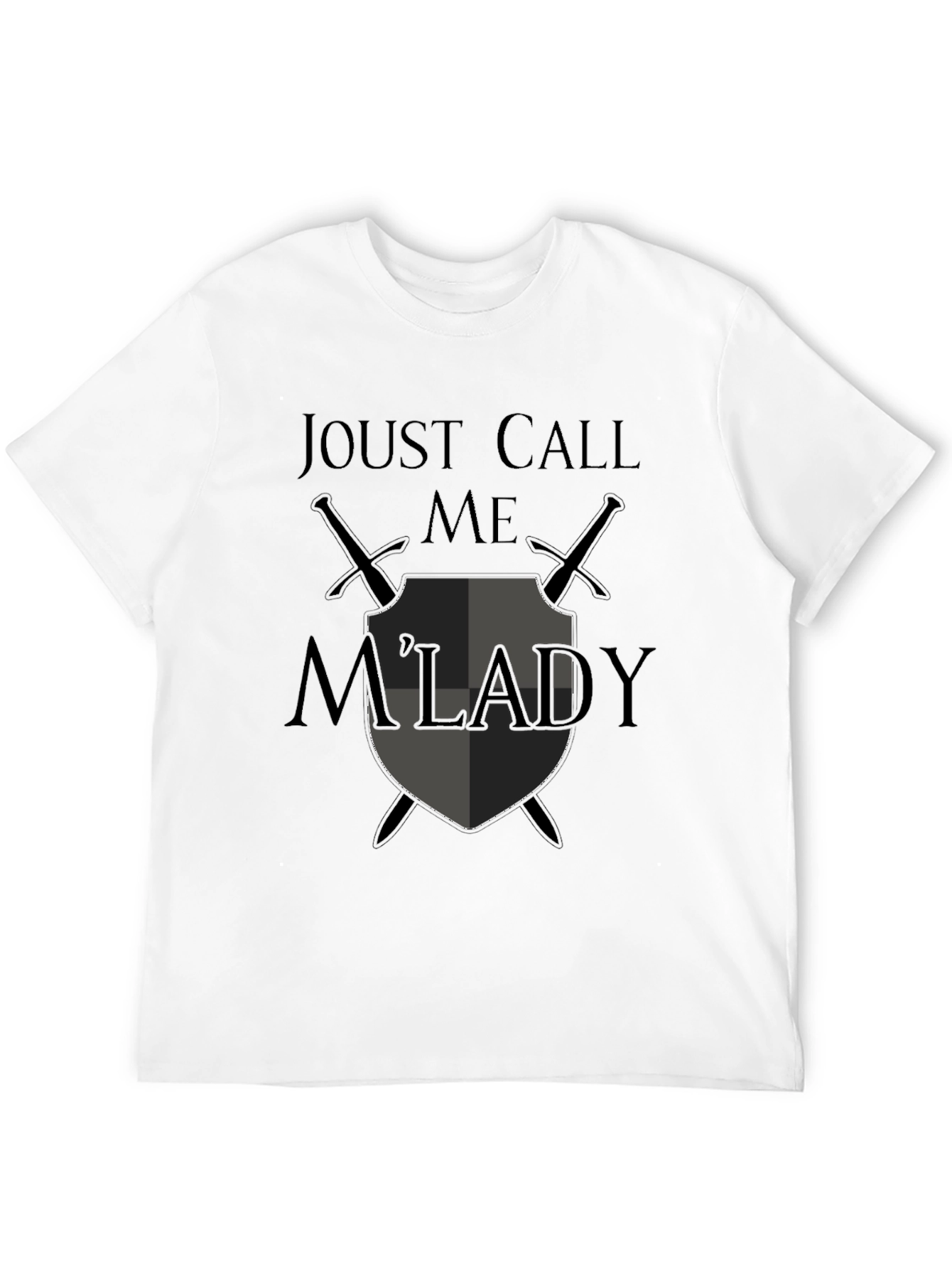 Joust Call Me MLady Graphic T-Shirt