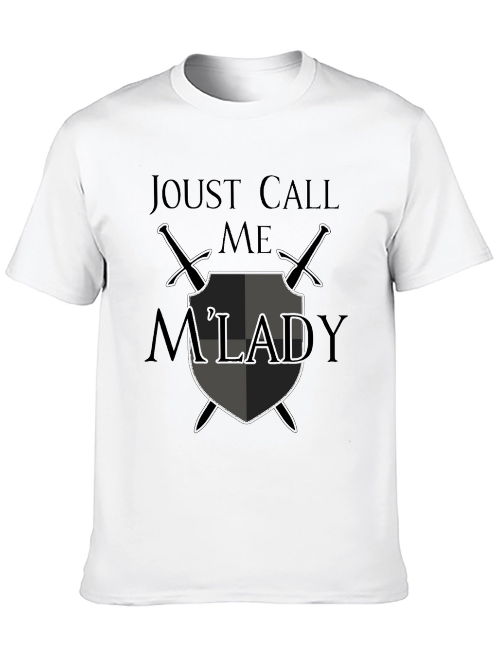 Joust Call Me MLady Graphic T-Shirt