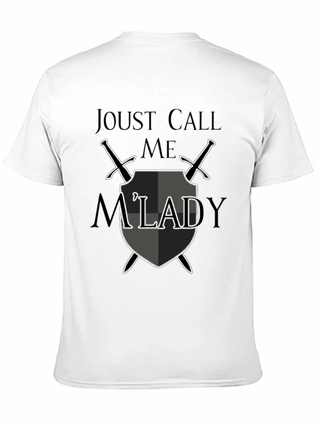 Joust Call Me MLady Graphic T-Shirt