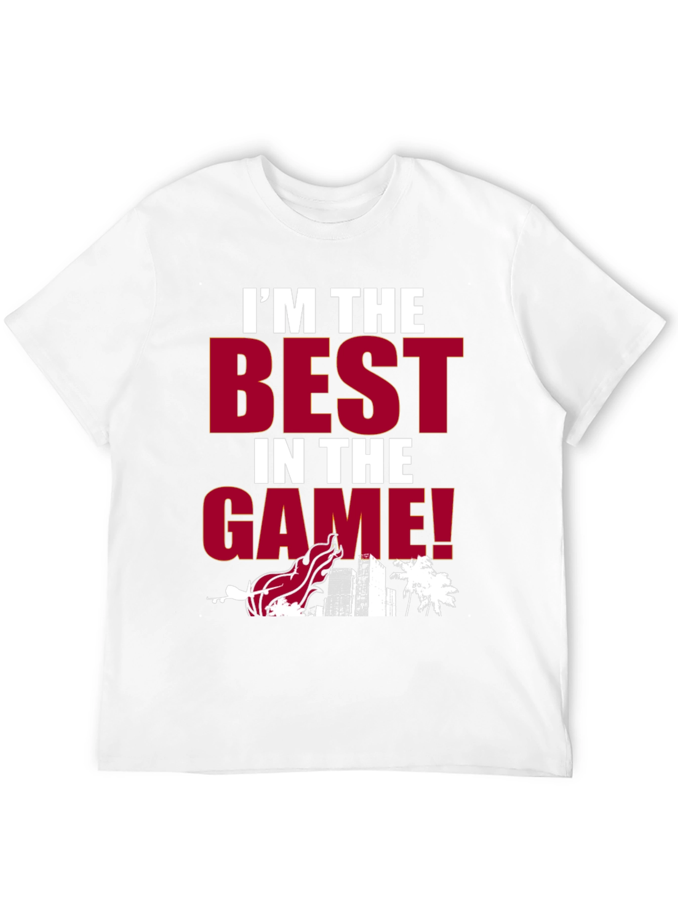 Im the Best in the Game T-Shirt