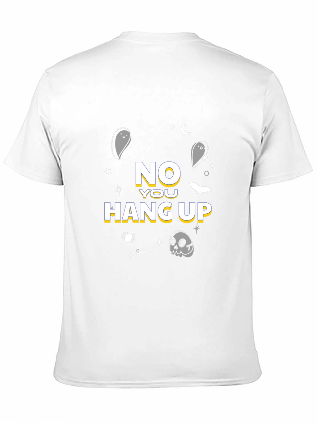 Halloween No You Hang Up T-Shirt