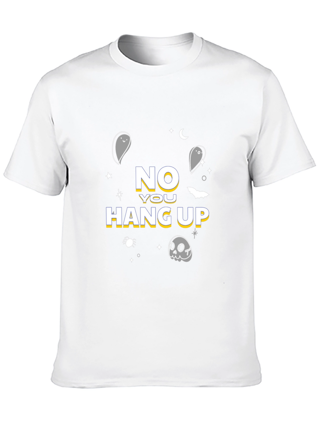 Halloween No You Hang Up T-Shirt