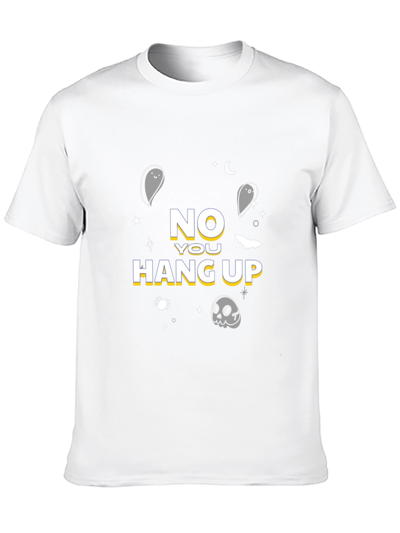 Halloween No You Hang Up T-Shirt