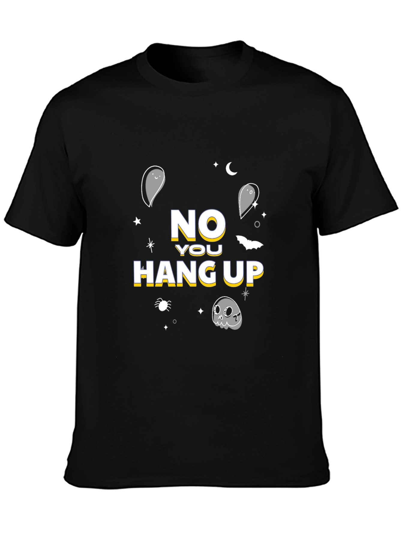 Halloween No You Hang Up T-Shirt
