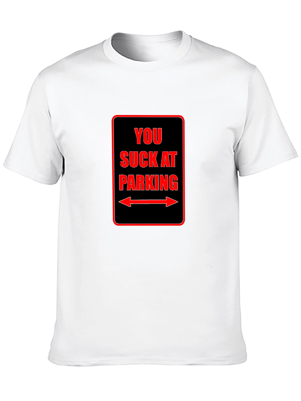 Funny You Suck at Parking Graphic Tee - Black