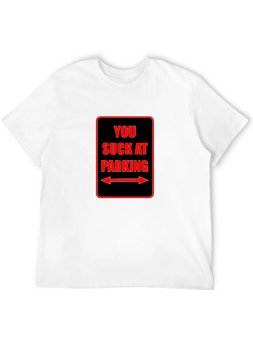 Funny You Suck at Parking Graphic Tee - Black