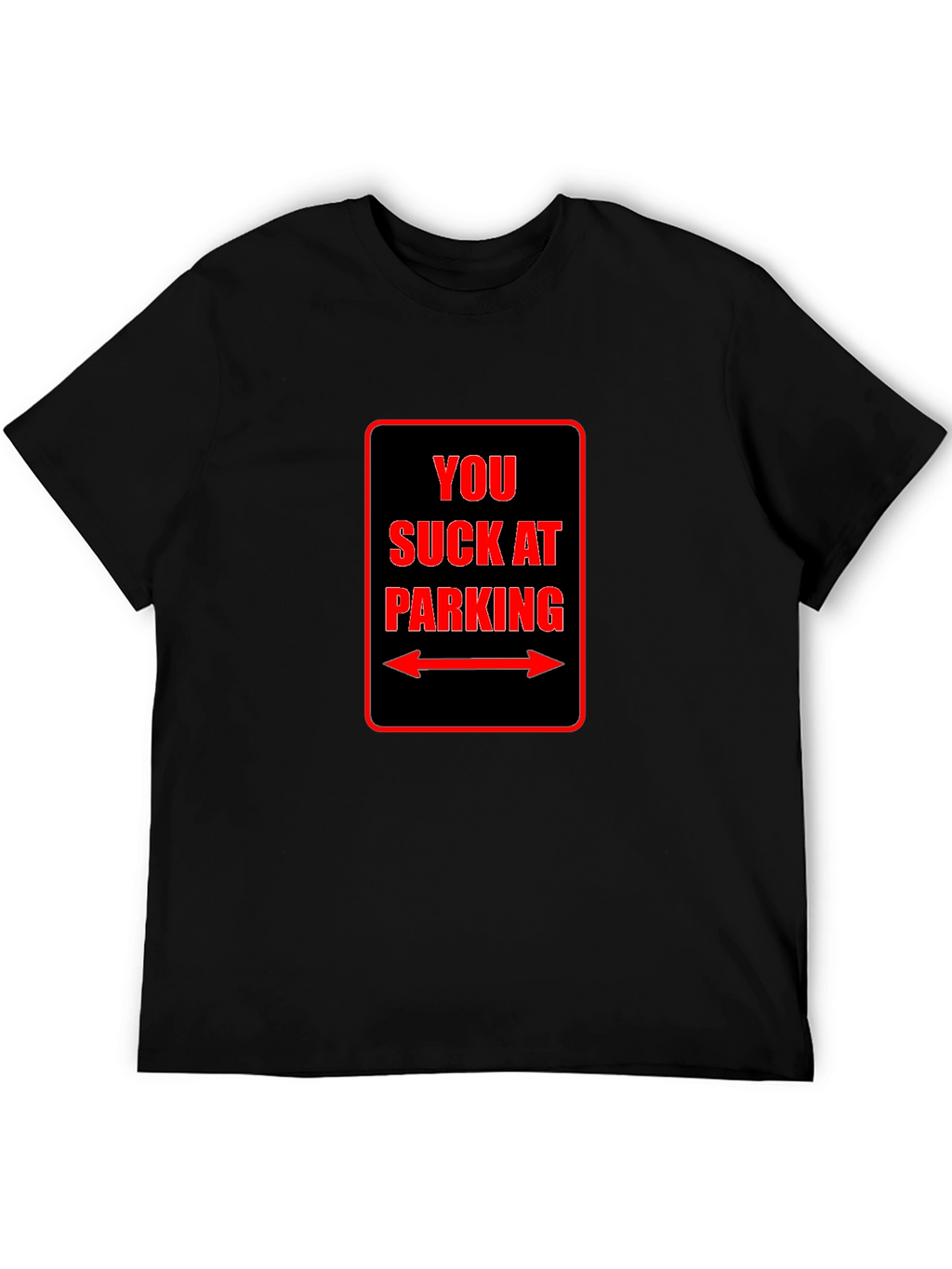 Funny You Suck at Parking Graphic Tee - Black