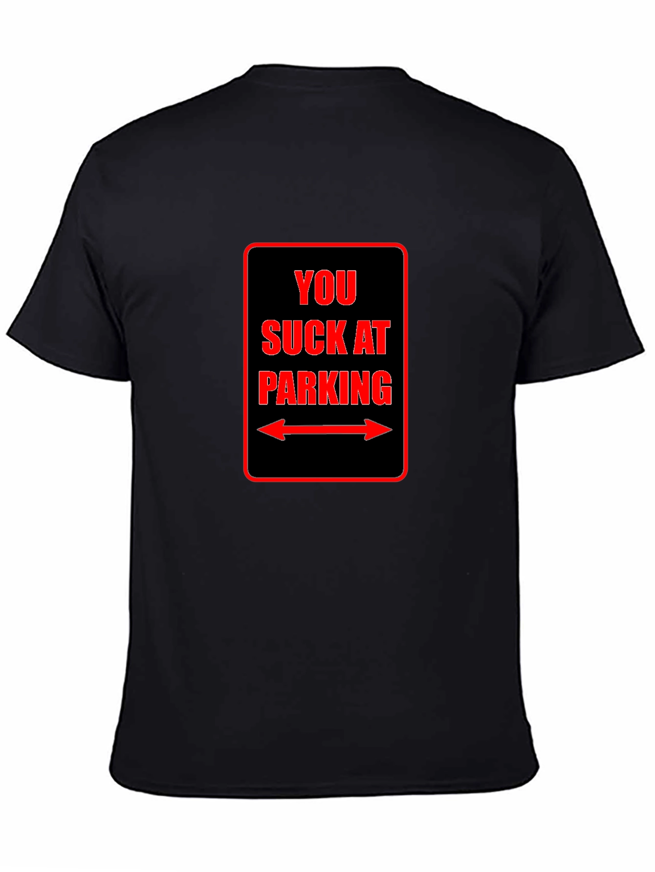 Funny You Suck at Parking Graphic Tee - Black