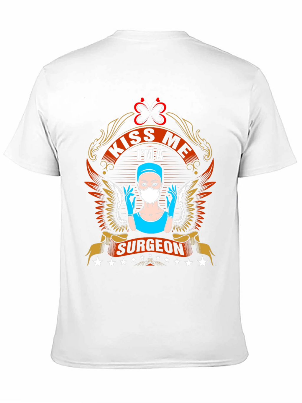 Kiss Me Im A Surgeon T-Shirt