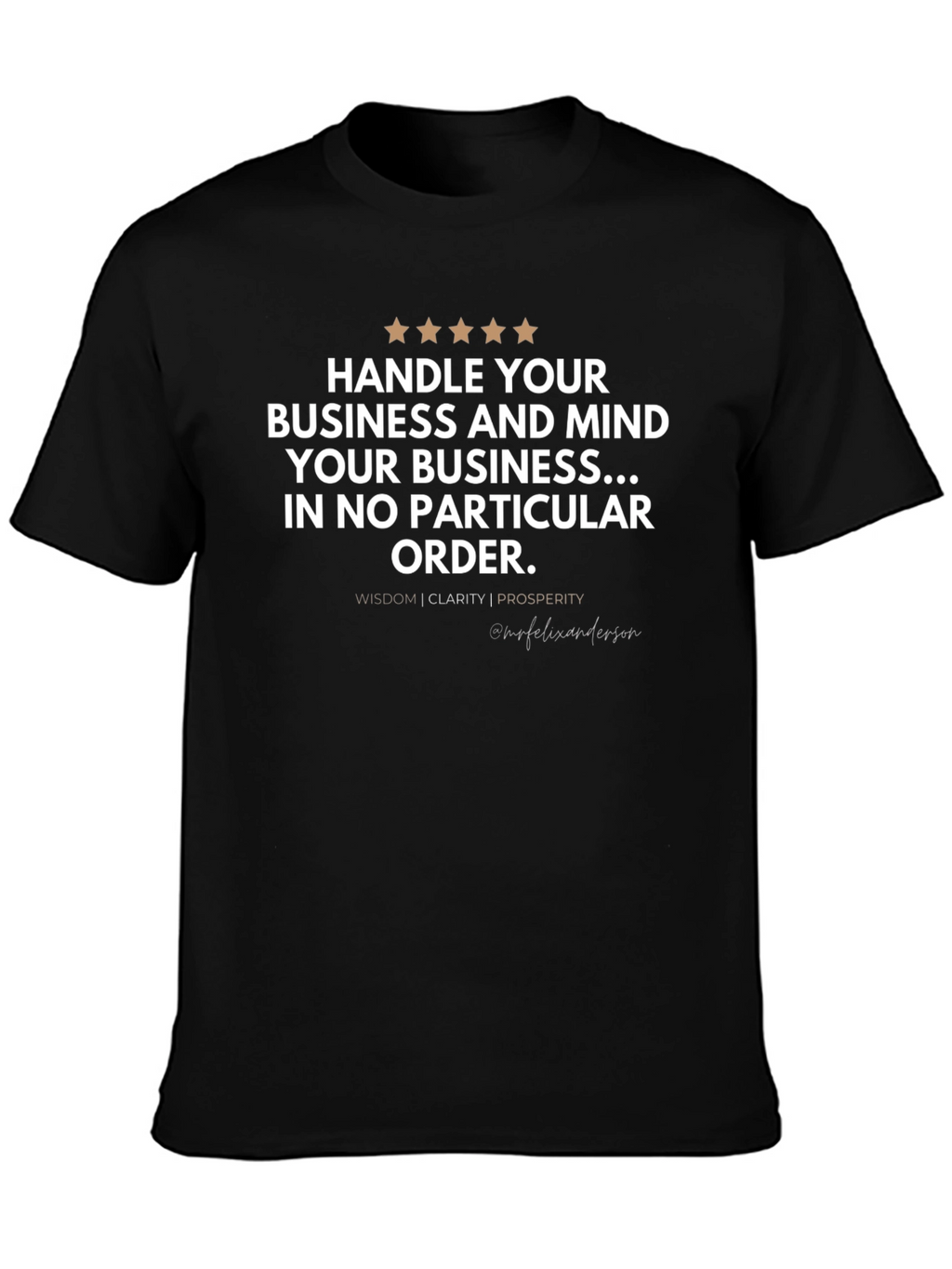 Handle Your Business T-Shirt