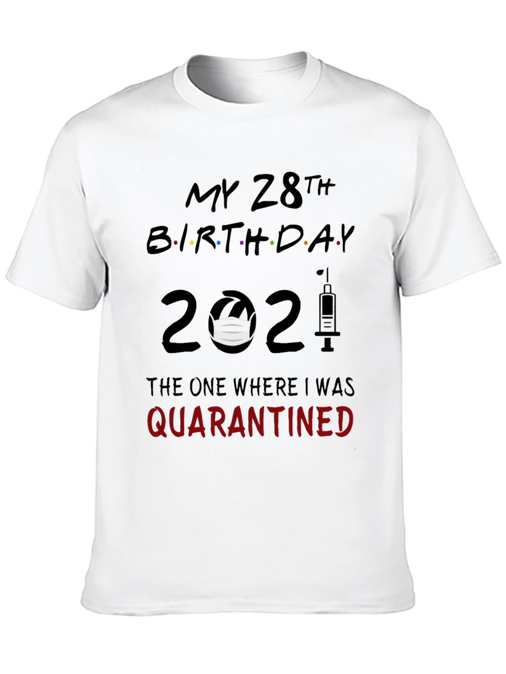 28th Birthday Quarantine T-Shirt