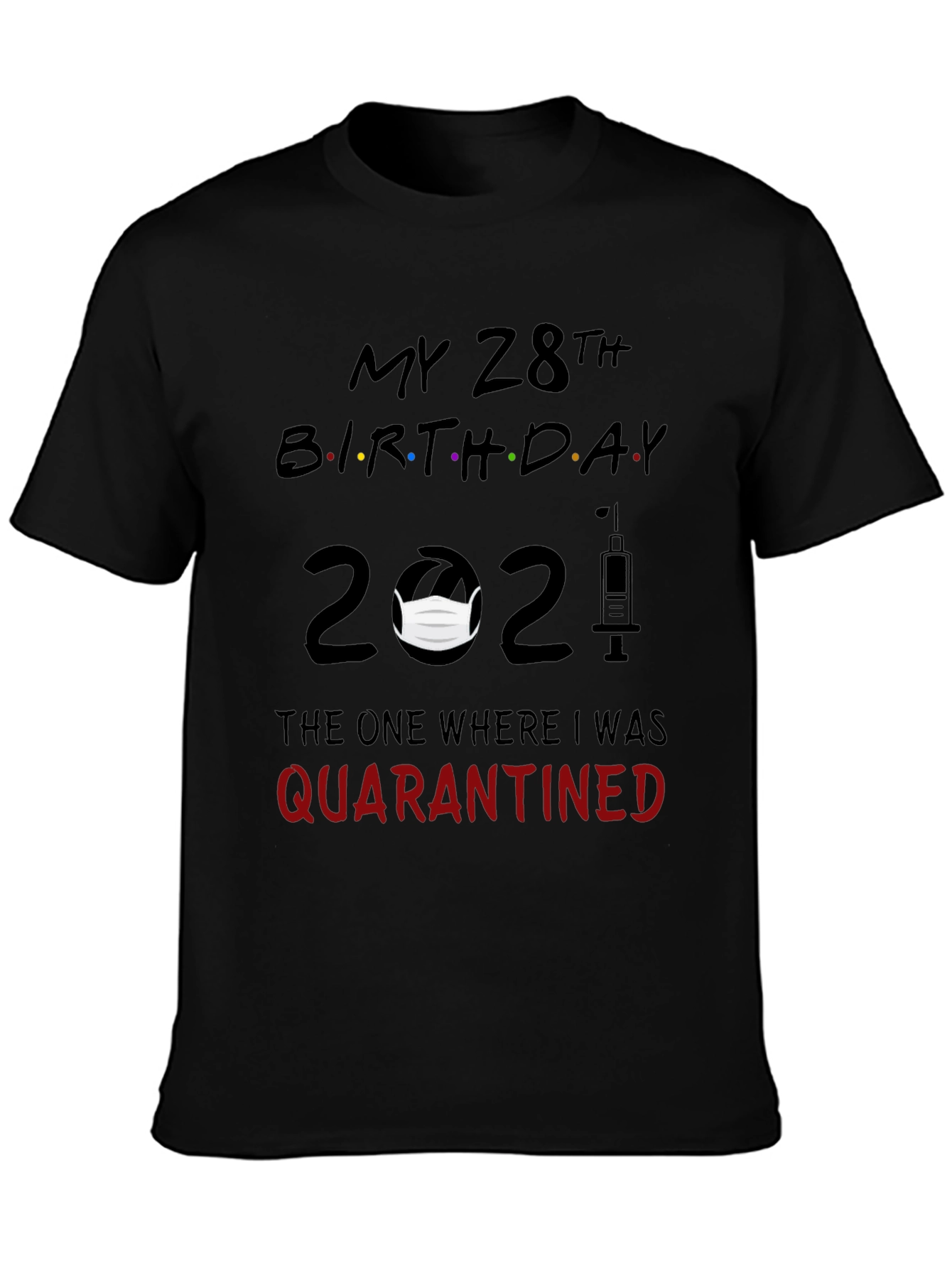 28th Birthday Quarantine T-Shirt