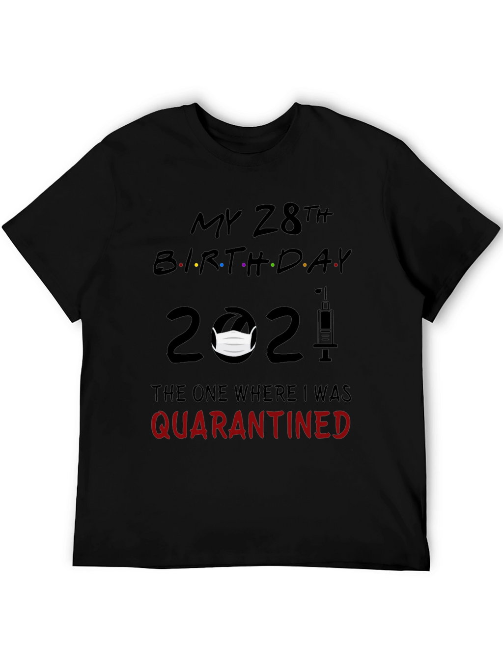 28th Birthday Quarantine T-Shirt