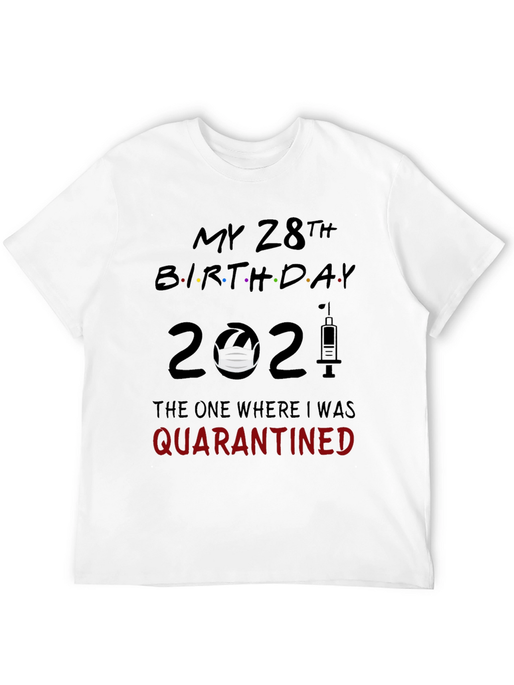 28th Birthday Quarantine T-Shirt
