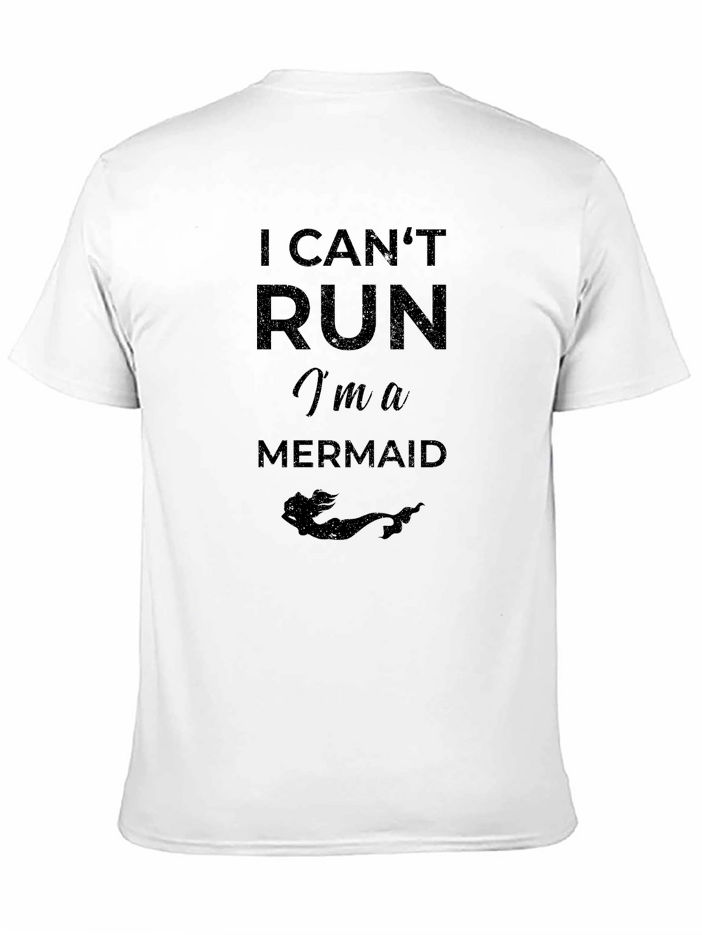 I Cant Run Im a Mermaid Graphic T-Shirt