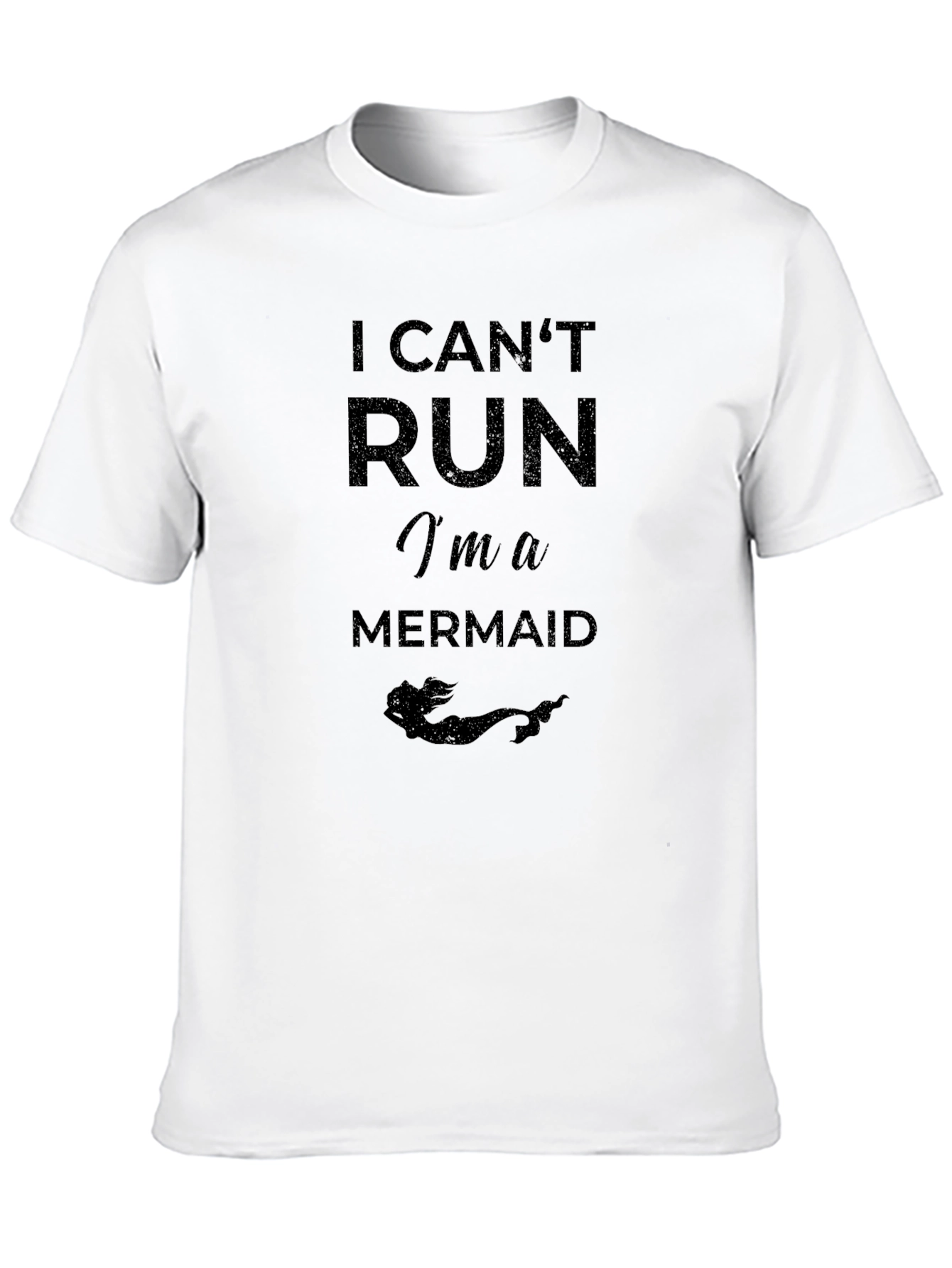 I Cant Run Im a Mermaid Graphic T-Shirt