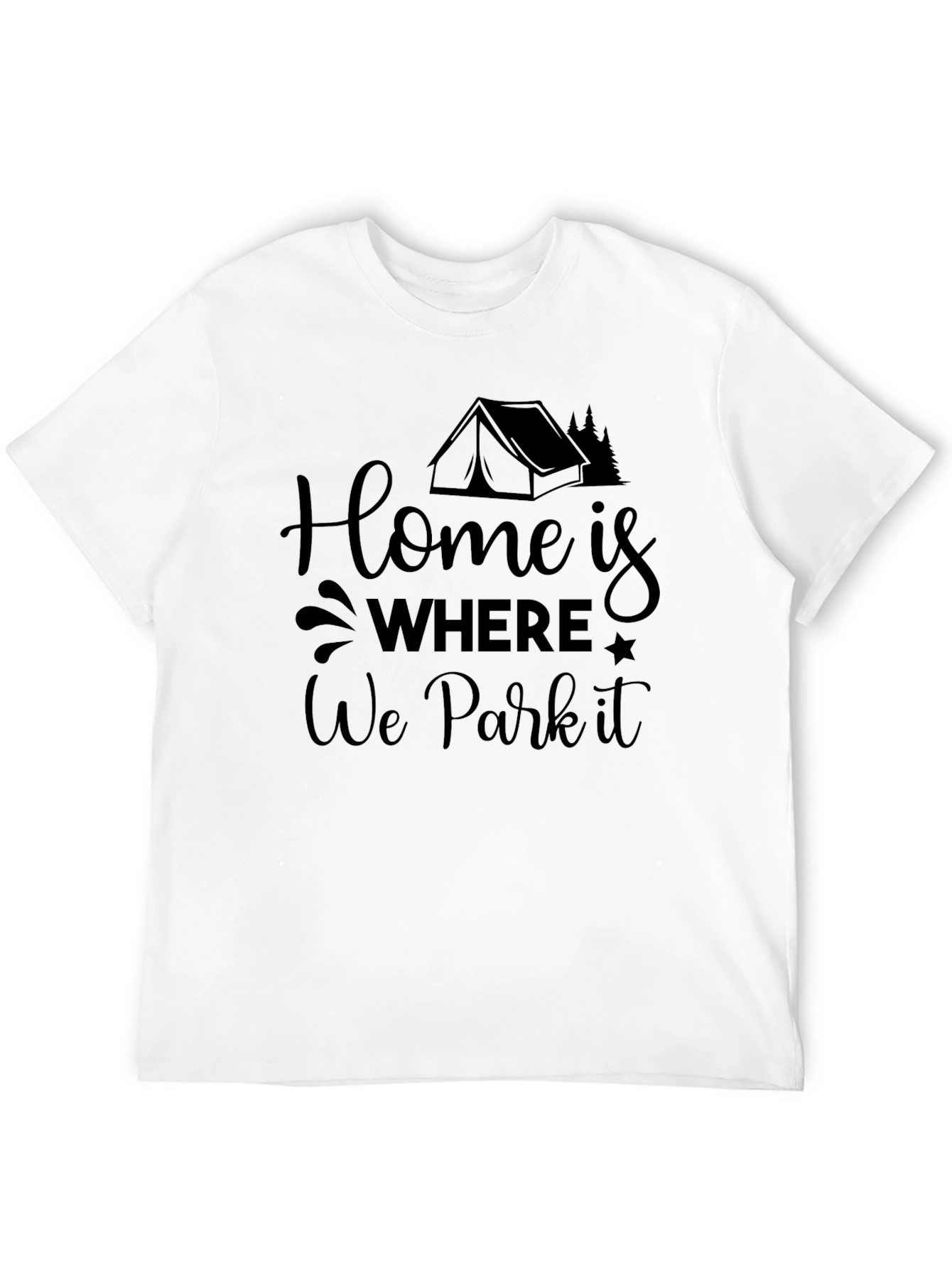 Home Is Where We Park It Camping T-Shirt