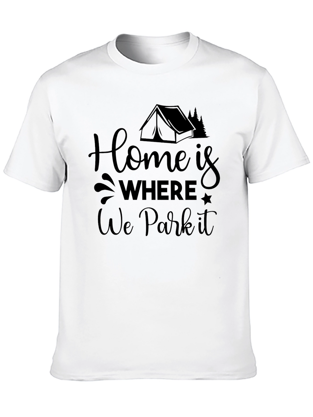 Home Is Where We Park It Camping T-Shirt