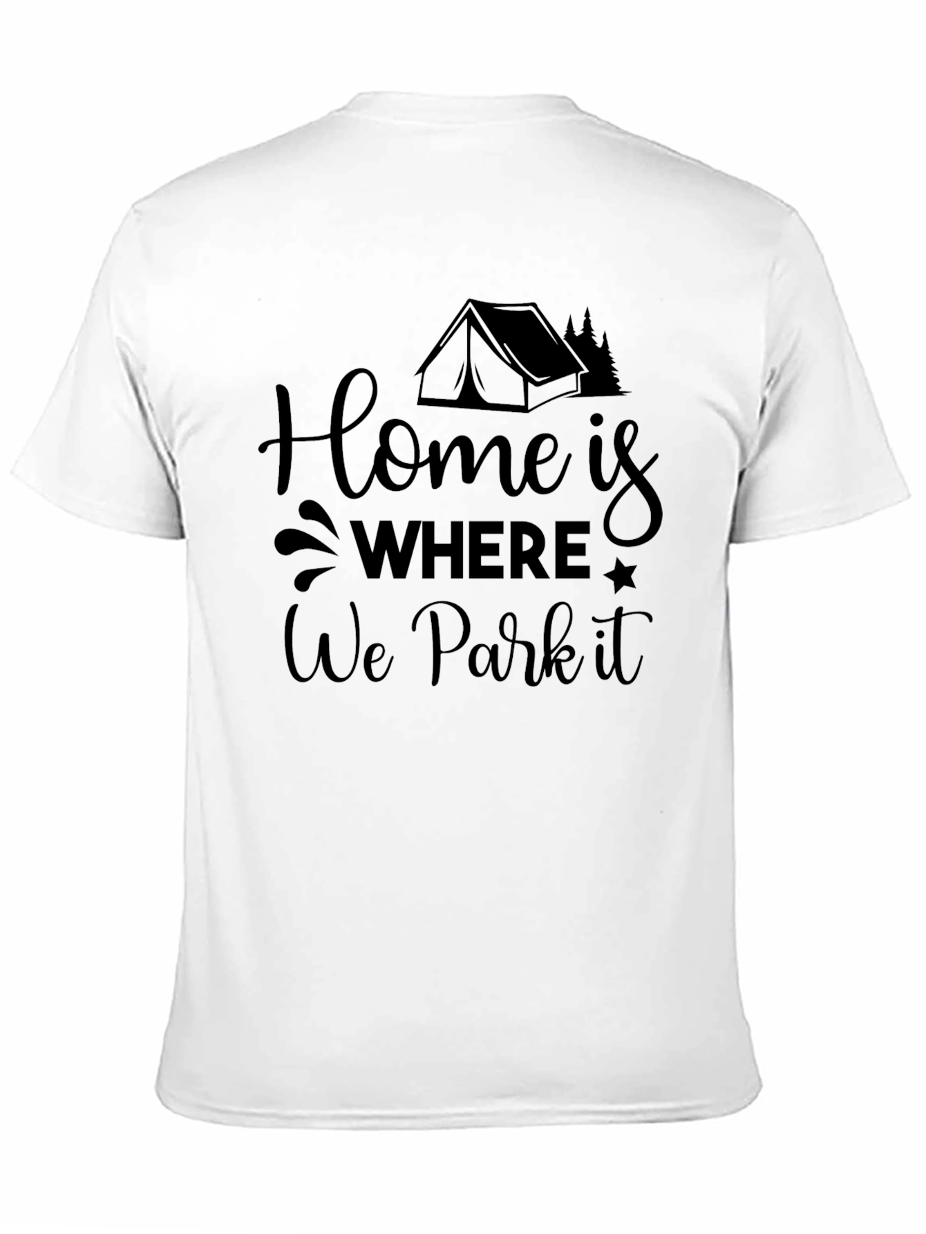 Home Is Where We Park It Camping T-Shirt