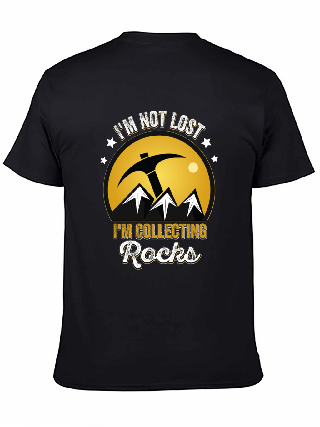 Im Not Lost Im Collecting Rocks T-Shirt