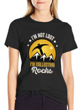 Im Not Lost Im Collecting Rocks T-Shirt
