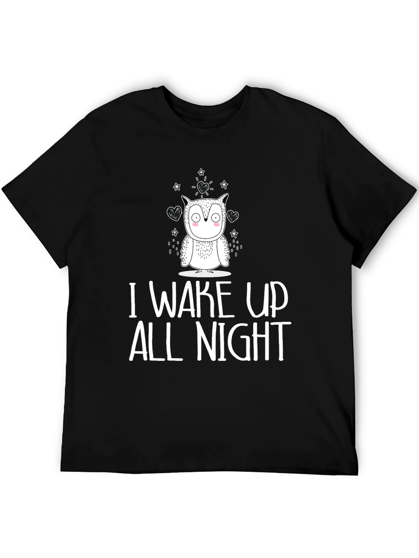 Owl I Wake Up All Night Graphic Tee - Black Cotton T-Shirt
