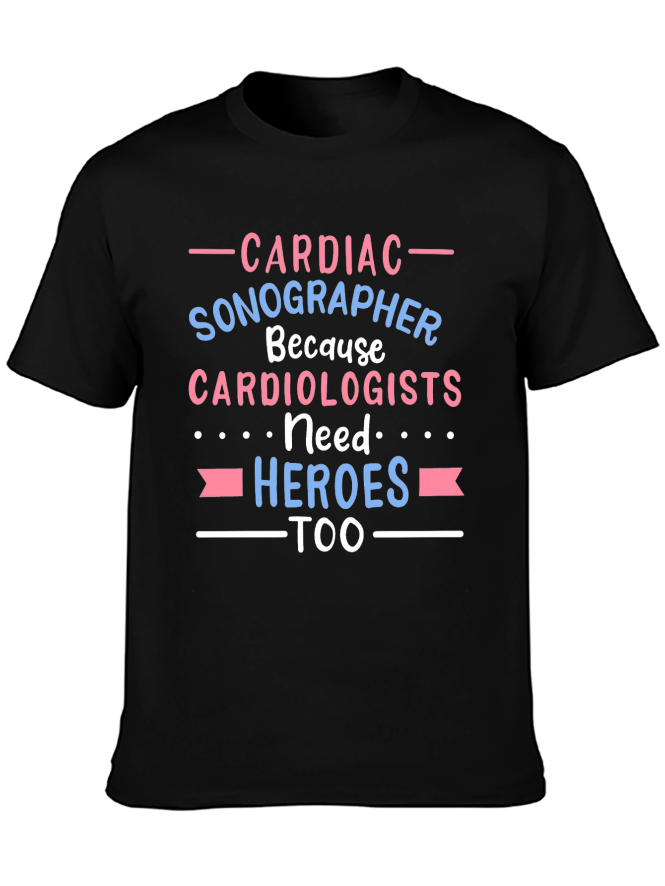 Cardiac Sonographer Hero Tee